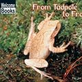 Cover Art for 9780516235110, From Tadpole to Frog by Jan Kottke