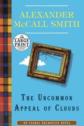 Cover Art for 9780307990808, The Uncommon Appeal of Clouds by McCall Smith, Professor of Medical Law Alexander