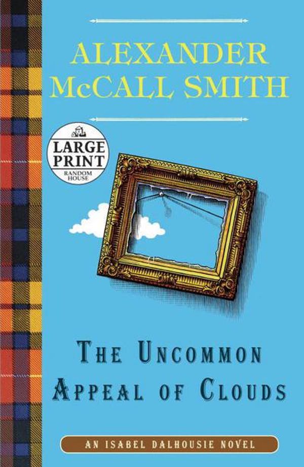 Cover Art for 9780307990808, The Uncommon Appeal of Clouds by McCall Smith, Professor of Medical Law Alexander