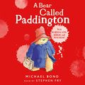 Cover Art for B00NPBIA2Q, A Bear Called Paddington by Michael Bond