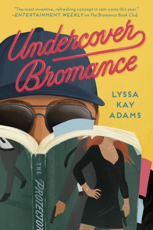 Cover Art for 9781984806116, Undercover Bromance by Lyssa Kay Adams