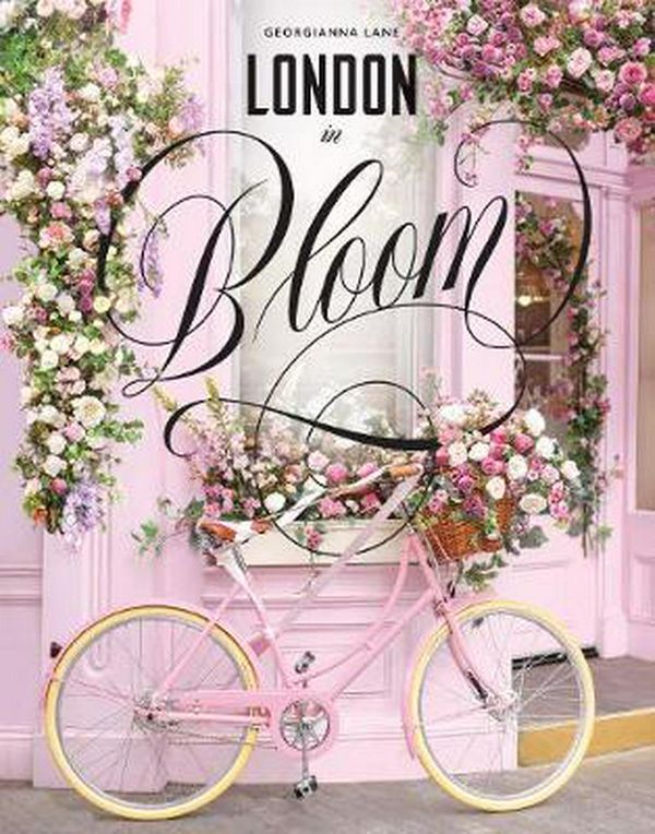 Cover Art for 9781419730788, London in Bloom by Georgianna Lane