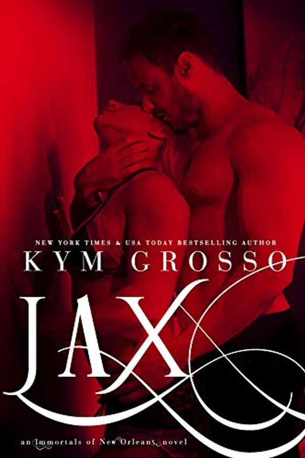 Cover Art for B015VSW5KS, Jax (Immortals of New Orleans Book 7) by Kym Grosso