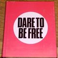 Cover Art for 9780727400727, Dare to be Free by Walter Babington Thomas