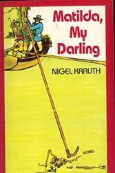 Cover Art for 9780868614588, Matilda, My Darling by Nigel Krauth