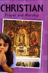 Cover Art for 9781597710916, Christian Prayer and Worship by Martin Ganeri