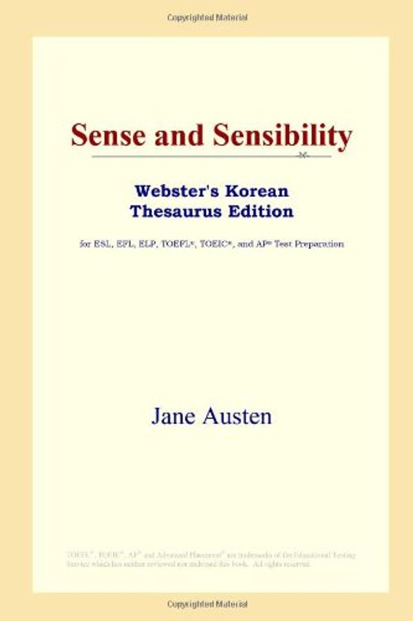 Cover Art for 9780497925284, Sense and Sensibility (Webster's Korean Thesaurus Edition) by Jane Austen