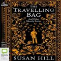 Cover Art for 9781489460820, The Travelling Bag: And Other Ghostly Stories by Susan Hill