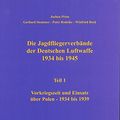 Cover Art for 9783923457540, Die Jagdfliegerverbande Der Deutschen Luftwaffe 1934 Bis 1945 by Jochen Prien