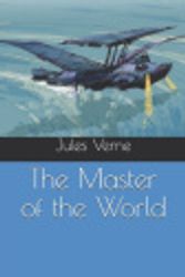 Cover Art for 9781676166597, The Master of the World by Jules Verne