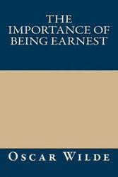Cover Art for 9781490509815, The Importance of Being Earnest by Oscar Wilde