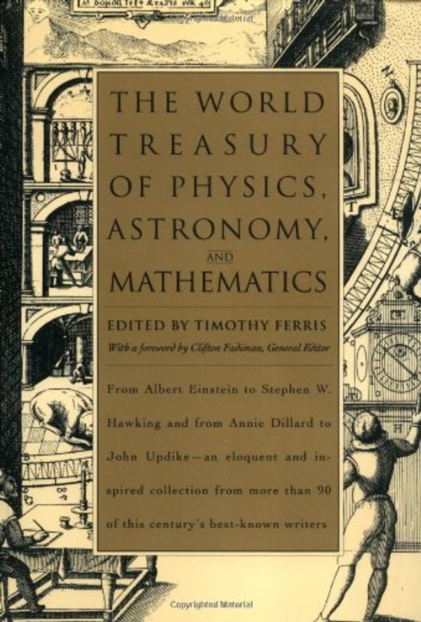 Cover Art for 9780316281331, The World Treasury of Physics, Astronomy and Mathematics by Timothy Ferris