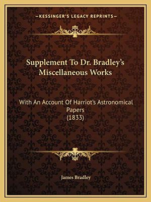 Cover Art for 9781166281748, Supplement to Dr. Bradley's Miscellaneous Works by James Bradley