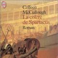 Cover Art for 9782290317198, Les maîtres de Rome, Tome 4 : La colère de Spartacus (J'ai lu) by Colleen McCullough