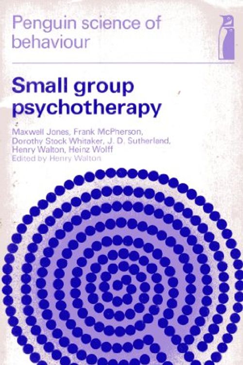 Cover Art for 9780140806601, Small Group Psychotherapy (Penguin science of behaviour: abnormal and clinical psychology) by Henry Walton