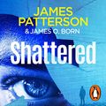 Cover Art for B09TD4MD64, Shattered: Michael Bennett, Book 14 by James Patterson