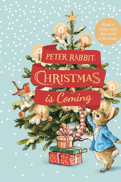 Cover Art for 9780241425633, Peter Rabbit: Christmas is Coming: A Christmas Countdown Book by Beatrix Potter
