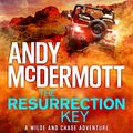 Cover Art for 9781472236944, The Resurrection Key (Wilde/Chase 15) by Andy McDermott