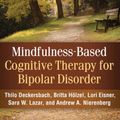 Cover Art for 9781462514069, Mindfulness-Based Cognitive-Behavioral Therapy for Bipolar Disorder by Thilo Deckersbach; Britta Hölzel; Lori Eisner; Sara W. Lazar; Andrew A. Nierenberg