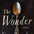 Cover Art for 9780316393874, The Wonder by Professor Emma Donoghue
