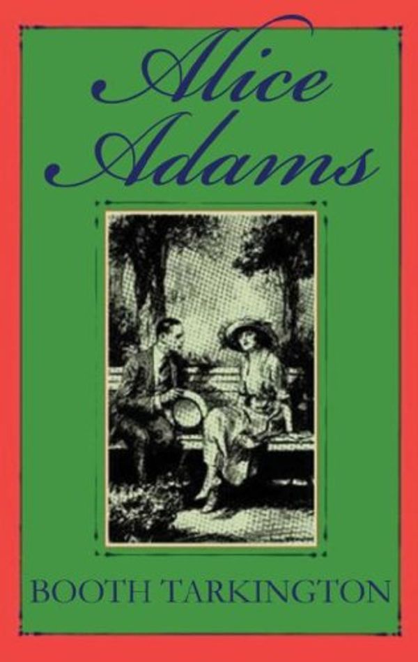 Cover Art for 9781433247873, Alice Adams by Tarkington, Booth