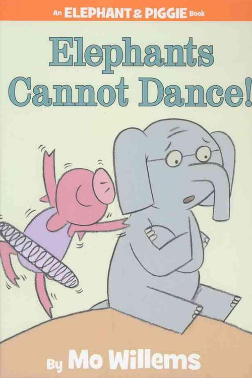 Cover Art for 9781423114109, Elephants Cannot Dance! by Mo Willems