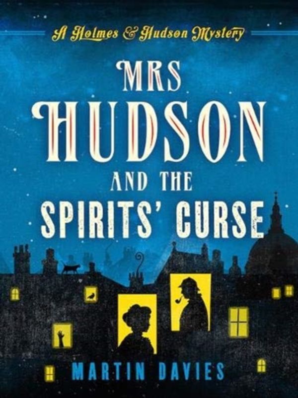 Cover Art for 9781788631266, Mrs Hudson and the Spirits' Curse by Martin Davies