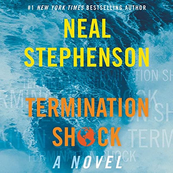 Cover Art for B09556Y79B, Termination Shock: A Novel by Neal Stephenson