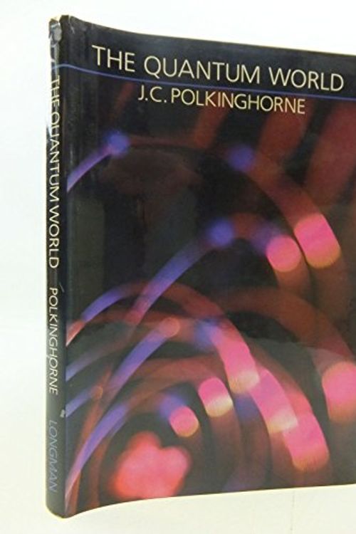 Cover Art for 9780582446823, The Quantum World by J.C. Polkinghorne