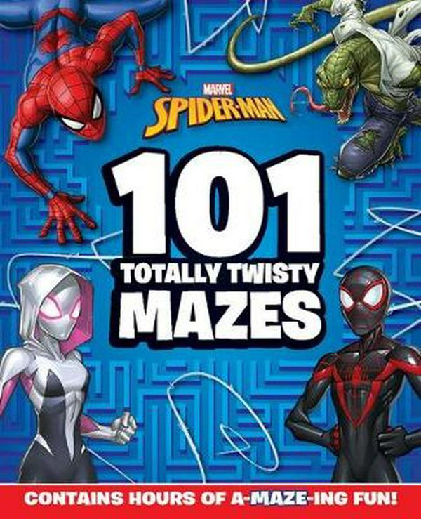 Cover Art for 9781760970291, Spider-Man: 101 Totally Twisty Mazes (Marvel) by Various