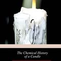 Cover Art for 9781975914196, The Chemical History of a Candle by Michael Faraday