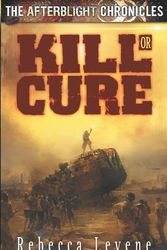 Cover Art for 9781905437320, Kill or Cure by Rebecca Levene