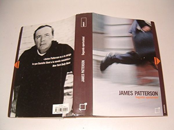 Cover Art for 9788497620291, Segunda oportunidad by James Patterson, Andrew Gross