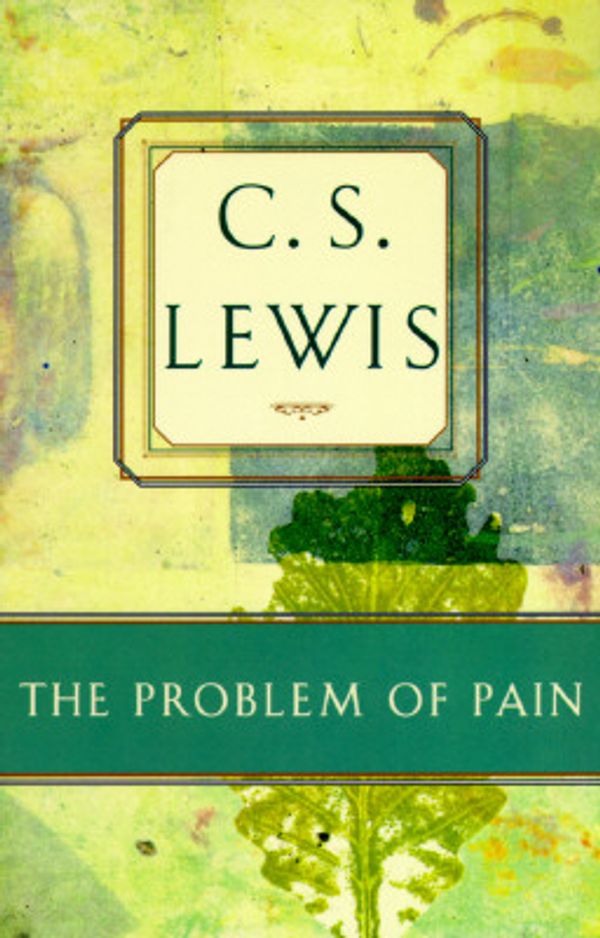 Cover Art for 9780684823836, The Problem of Pain (C.S. Lewis Classics) by C. S. Lewis