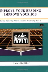 Cover Art for 9781560520863, Reading Improvement : Improve Your Job : Basic Reading Skills for the Working Adult (Fifty-Minute Series Book) (Crisp Fifty-Minute Books) by Jeanne M. Miller