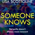 Cover Art for 9781472243133, Someone Knows by Lisa Scottoline