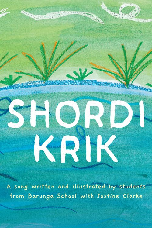 Cover Art for 9781922592408, Shordi Krik: Shorty Creek by ., Students from Barunga School, Clarke, Justine