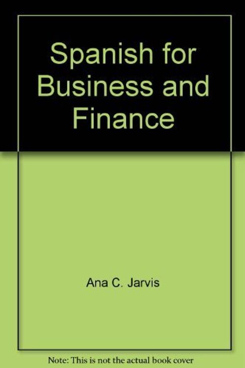 Cover Art for 9780669122473, Spanish for Business and Finance by Ana C. Jarvis