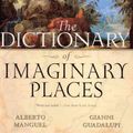 Cover Art for 9780613563116, The Dictionary of Imaginary Places by Alberto Manguel