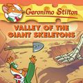 Cover Art for 9780545021326, Valley of the Giant Skeletons by Geronimo Stilton