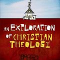 Cover Art for 9780801030901, An Exploration of Christian Theology by Don Thorsen