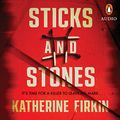 Cover Art for B085F3V3T6, Sticks and Stones by Katherine Firkin