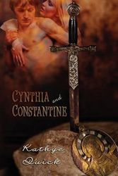 Cover Art for 9781601543981, Cynthia and Constantine by Kathye Quick