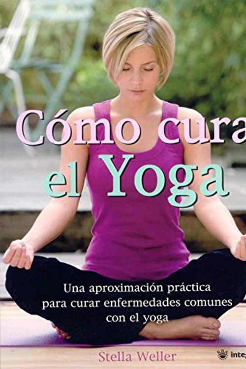 Cover Art for 9788478717866, Como cura el yoga (Healing Yoga) (Spanish Edition) by Stella Weller