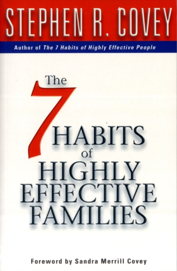 Cover Art for 9780684860084, The 7 Habits of Highly Effective Families by Stephen R. Covey