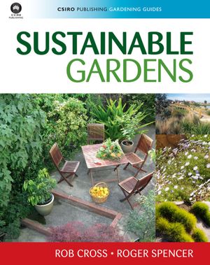 Cover Art for 9780643099630, Sustainable Gardens by Rob Cross