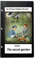 Cover Art for 9781530505135, The Secret Garden. Novel by Frances Hodgson Burnett (World's Classics) by Frances Hodgson Burnett