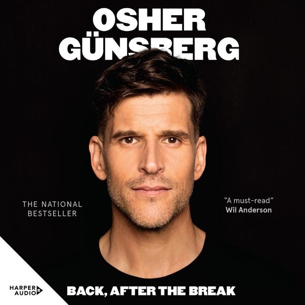 Cover Art for 9781460798676, Back, After the Break by Osher Gunsberg, Osher Gunsberg