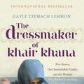 Cover Art for 9781848545687, The Dressmaker of Khair Khana by Gayle Tzemach Lemmon
