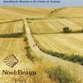 Cover Art for B07N2DMWC7, The Day Was Made for Walking: Searching for Meaning on the Camino de Santiago by Noel Braun